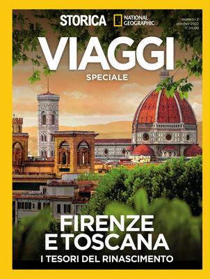 Storica National Geographic Viaggi N.02 - Firenze e Toscana Ottobre 2022