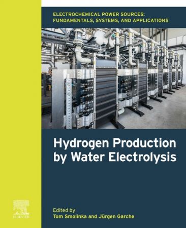 Electrochemical Power Sources: Fundamentals, Systems, and Applications: Hydrogen Production by Water Electrolysis
