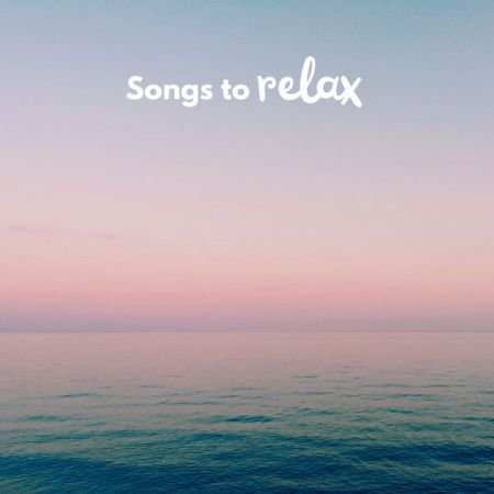 VA - Songs to Relax (2023)