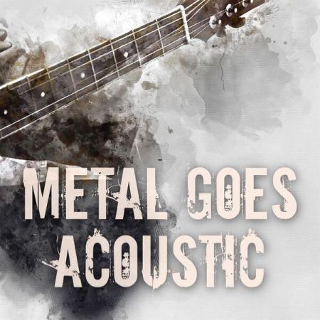 Various Artists - Metal Goes Acoustic (2023)