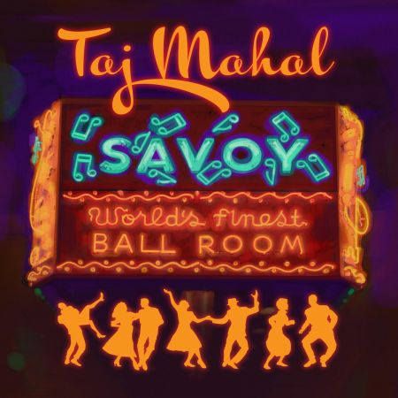 Taj Mahal - Savoy (2023)[Hi-Res &amp; CD-Rip]