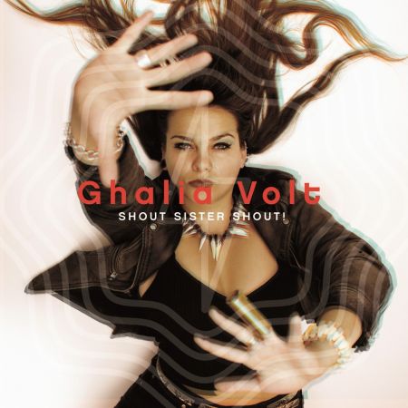 Ghalia Volt - Shout Sister Shout (2023)[CD-Rip]