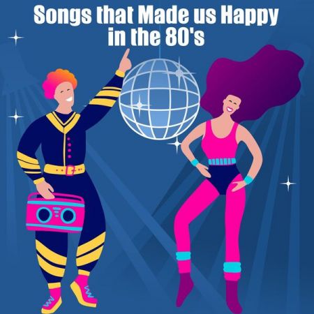 VA - Songs That Made Us Happy in the 80's (2023)