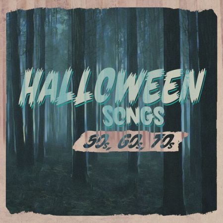 Various Artists - Halloween Songs -50s, 60s,70s (2023)