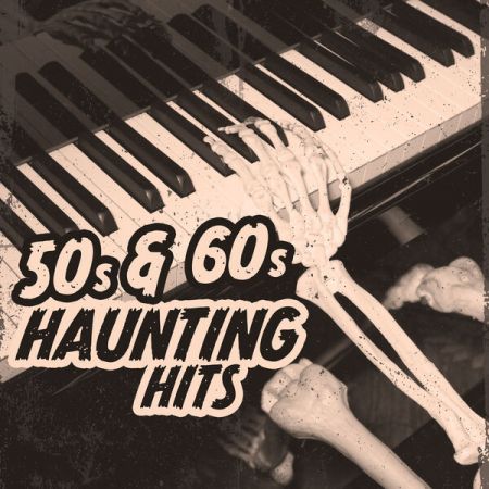 Various Artists - 50s &amp; 60s Haunting Hits (2023)