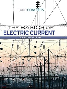 The Basics of Electric Current