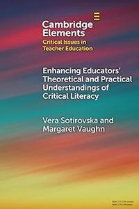 Enhancing Educators' Theoretical and Practical Understandings of Critical Literacy
