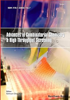 Advances in Combinatorial Chemistry and High Throughput Screening: Volume 1
