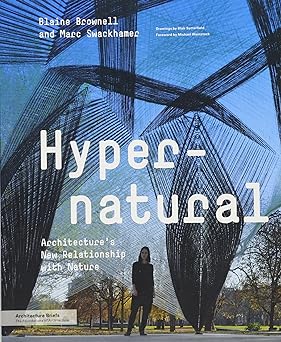 Hypernatural: Architecture's New Relationship with Nature