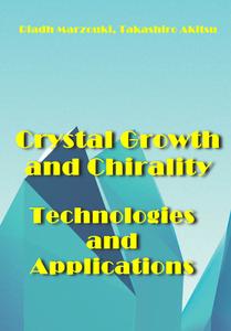 Crystal Growth and Chirality: Technologies and Applications