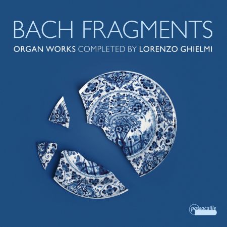 Lorenzo Ghielmi - Bach Fragments: Organ Works Completed by Lorenzo Ghielmi (2023) Hi-Res