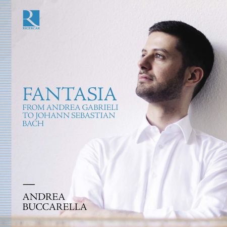 Andrea Buccarella - Fantasia from Andrea Gabrieli to Johann Sebastian Bach (2023) Hi-Res