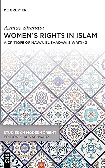 Women's Rights in Islam: A Critique of Nawal El Saadawi's Writings