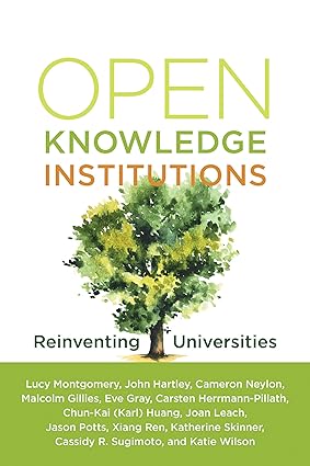 Open Knowledge Institutions: Reinventing Universities (The MIT Press) (True PDF)