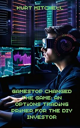 GameStop Changed the Game: An Options Trading Primer for the DIY Investor