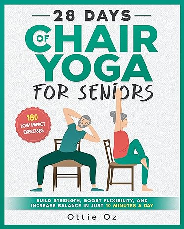 28 Days of Chair Yoga For Seniors