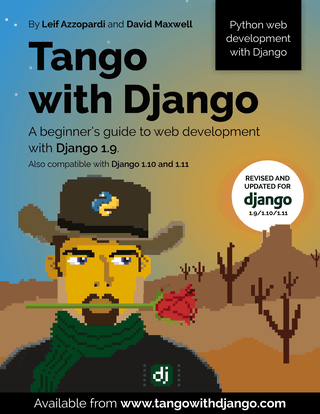 How to Tango with Django 1.9/1.10/1.11: A beginners guide to Python/Django