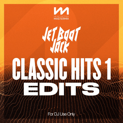 VA - Mastermix Jet Boot Jack: Classic Hits 1 Edits (2023)