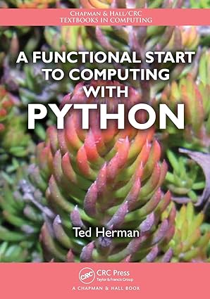 A Functional Start to Computing with Python (Chapman &amp; Hall/CRC Textbooks in Computing)