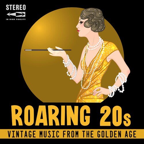 Various Artists - Roaring 20s (Vintage Music From The Golden Age) (2023)