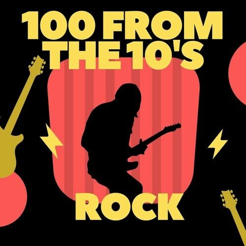 Various Artists - 100 From The 10s Rock (2023) MP3