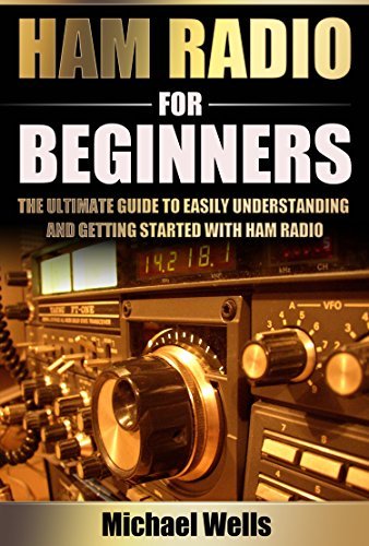 Ham Radio For Beginners The Ultimate Guide To Easily Understanding And Getting Started With Ham 2958