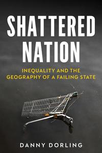 Shattered Nation: Inequality and the Geography of A Failing State