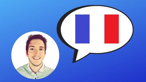 The Complete French Course : Learn French - Beginners