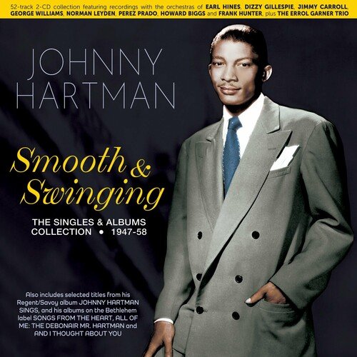 Johnny Hartman - Smooth &amp; Swinging The Singles &amp; Albums Collection 1947-58 (2023)