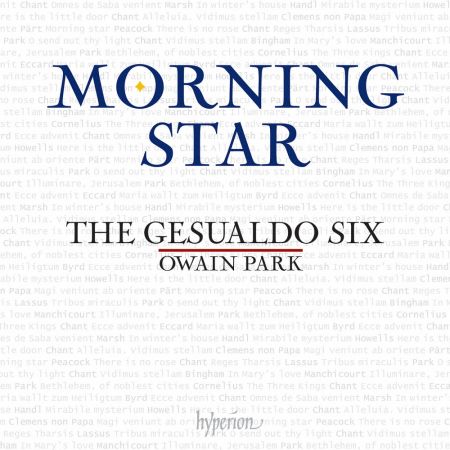 The Gesualdo Six &amp; Owain Park - Morning Star: Music for Epiphany Down the Ages (2023) Hi-Res