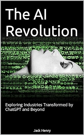The AI Revolution: Exploring Industries Transformed by ChatGPT and Beyond