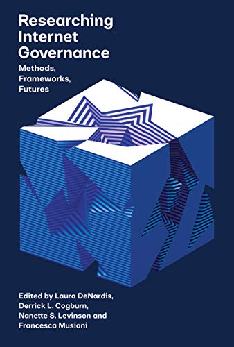 Researching Internet Governance: Methods, Frameworks, Futures (The MIT Press) (True PDF)
