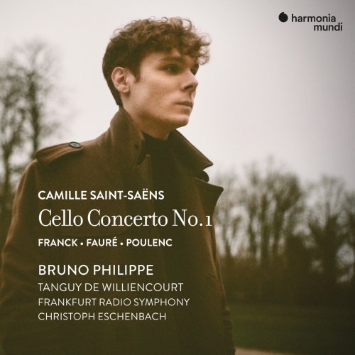 Bruno Philippe - Saint-Saens: Cello Concerto No. 1 - Franck, Faure &amp; Poulenc (2023)