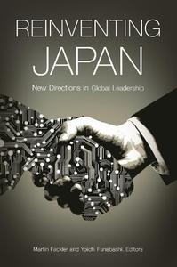Reinventing Japan: New Directions in Global Leadership