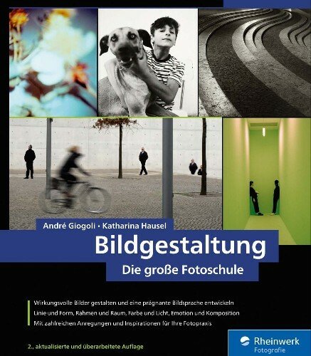 Bildgestaltung: die große Fotoschule
