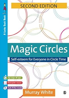 Magic Circles: Self-Esteem for Everyone in Circle Time, Second Edition