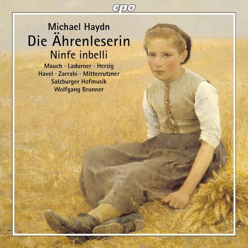 Salzburger Hofmusik, Wolfgang Brunner, Vokalensemble der Salzburger Hofmusik - Michael Haydn: Die Ahrenleserin (2023)