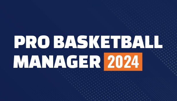 Pro Basketball Manager 2024-TENOKE