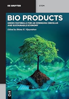 Bio Products: Green Materials for an Emerging Circular and Sustainable Economy (True EPUB)
