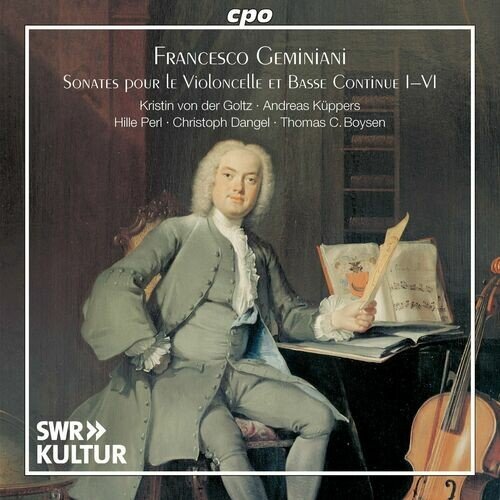 Kristin von der Goltz, Andreas Kuppers - Francesco Geminiani: Sonates pour le violoncelle et basse continue I–VI (2023)