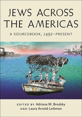 Jews Across the Americas: A Sourcebook, 1492–Present