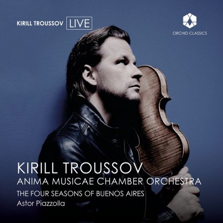 Kirill Troussov &amp; Anima Musicæ Chamber Orchestra - Piazzolla: The Four Seasons of Buenos Aires (Live) (2023)