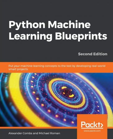 Python Machine Learning Blueprints, 2nd Edition (True PDF)