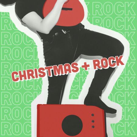 Various Artists - Christmas + Rock (2023) FLAC/MP3