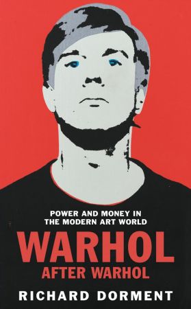 Warhol After Warhol: Power and Money in the Modern Art World