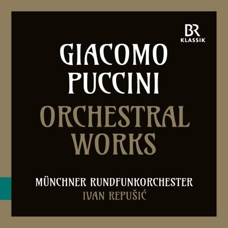 Munich Radio Orchestra &amp; Ivan Repušić - Giacomo Puccini: Orchestral Works (2023)