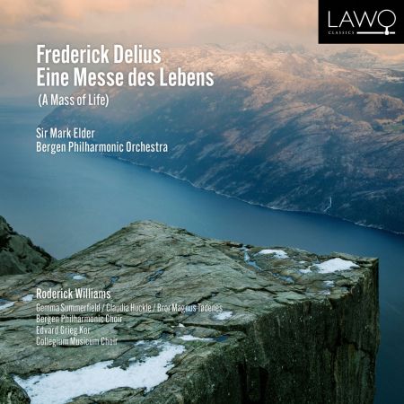 Bergen Philharmonic Orchestra &amp; Sir Mark Elder - Delius: A Mass of Life (2023)