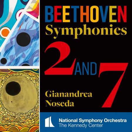 National Symphony Orchestra, Kennedy Center &amp; Gianandrea Noseda - Beethoven: Symphonies Nos. 2 &amp; 7 (2023)