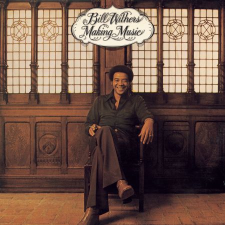 Bill Withers - Making Music (1975) (Hi-Res)