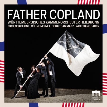 Württembergisches Kammerorchester Heilbronn - Father Copland (2020) (Hi-Res)